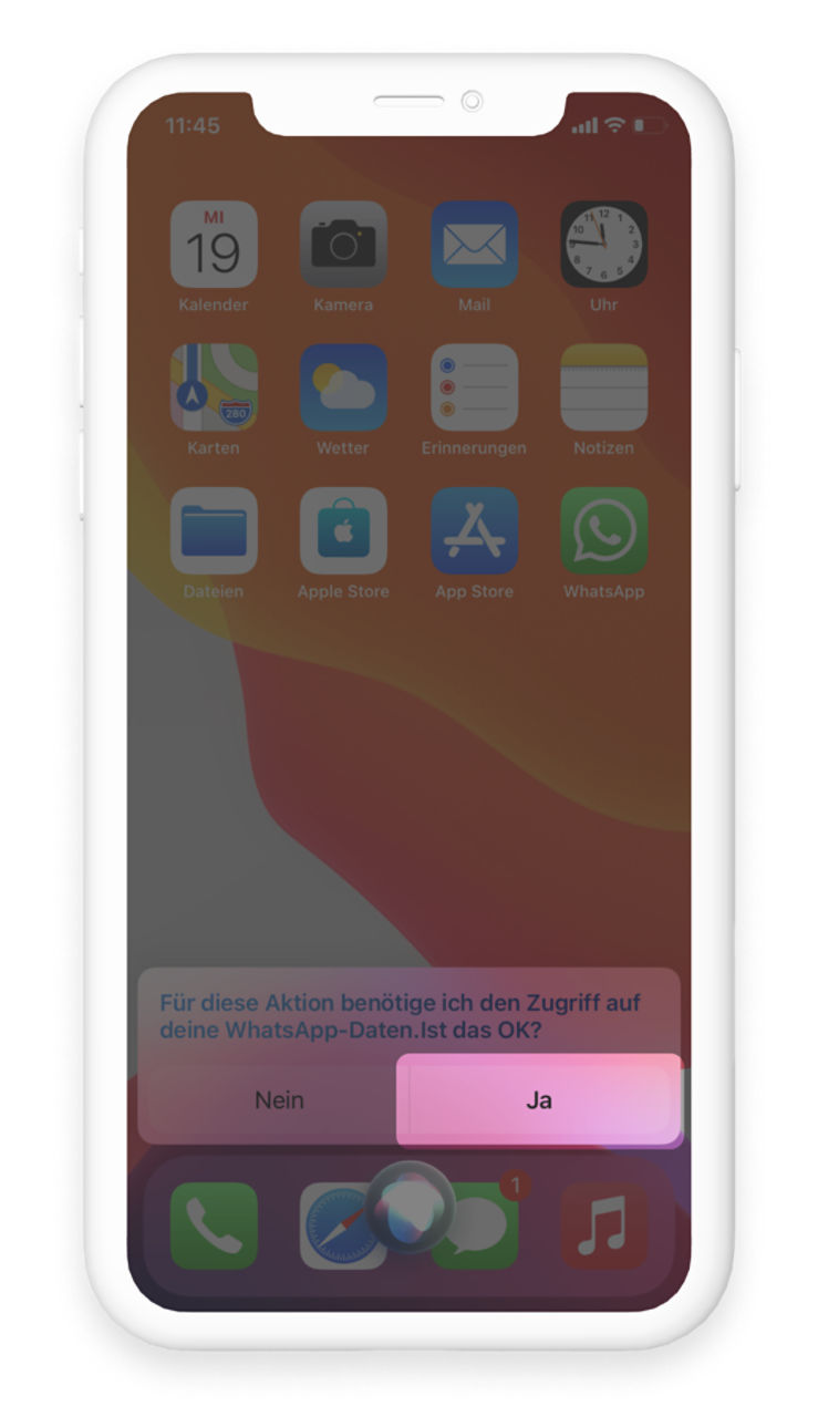 Es wurde "Schreibe eine Nachricht in WhatsApp" gesagt, darauf fragt Siri nach Zugriff auf die WhatsApp Daten, hier ist zwischen "Nein und "Ja" zu wählen. Das "Ja"- Feld ist hervorgehoben.